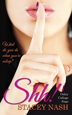 Shh! (Oxley College Saga #1)