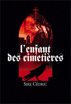 LEnfant des cimetières Sire Cédric LEnfant des cimetières Sire Cédric