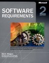 Software Requirements: Practical Techniques for Gathering and Managing Requirements Throughout the Product Development Cycle