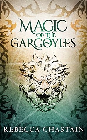 Magic of the Gargoyles: An Elemental Fantasy Novella