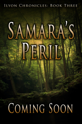 Samara's Peril (Ilyon Chronicles, #3)