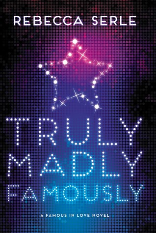 Truly, Madly, Famously (Famous in Love, #2)