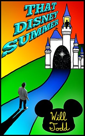 That Disney Summer Will Todd That Disney Summer Will Todd