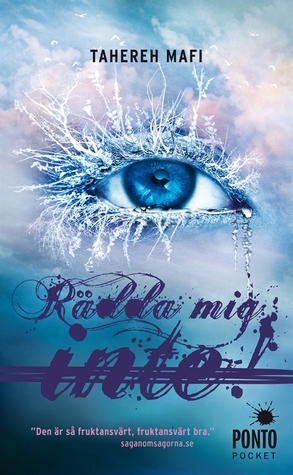Rädda mig inte! (Shatter Me, #2)