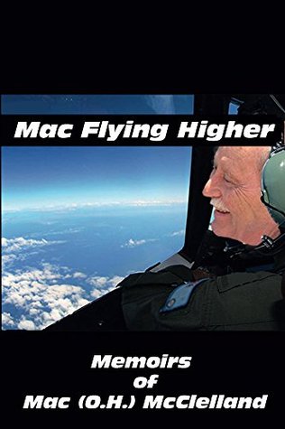 Mac Flying Higher Mac McClelland Mac Flying Higher Mac McClelland