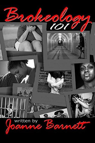 Brokeology 101: A Workbook for Women with Secret Insecurities Joanne Barnett Brokeology 101: A Workbook for Women with Secret Insecurities Joanne Barnett