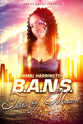 B.A.N.S. Tales of Miami Jamal Harrington B.A.N.S. Tales of Miami Jamal Harrington