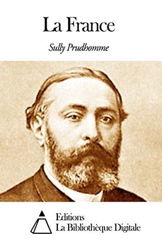 La France Sully Prudhomme La France Sully Prudhomme