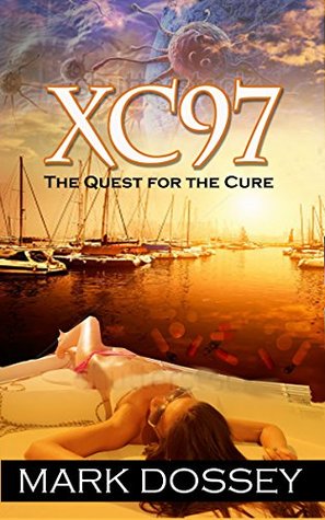 XC 97: The Quest For the Cure Mark Dossey XC 97: The Quest For the Cure Mark Dossey
