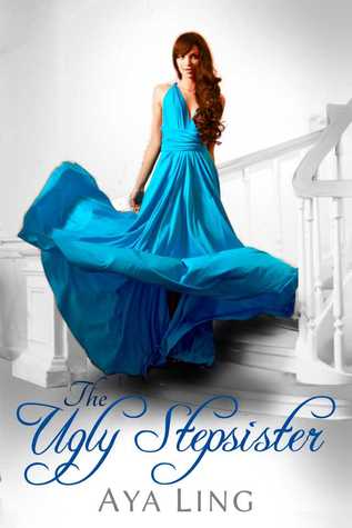 The Ugly Stepsister (Unfinished Fairy Tales, #1)