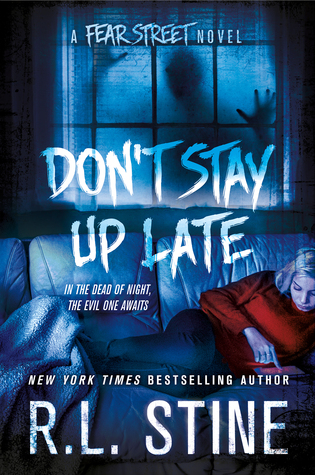 Don't Stay Up Late: A Fear Street Novel