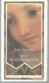 Tristão, ou, A traição de um intelectual František Listopad Tristão, ou, A traição de um intelectual František Listopad