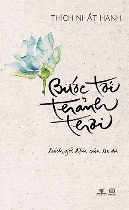 Bước Tới Thảnh Thơi Thích Nhất Hạnh Bước Tới Thảnh Thơi Thích Nhất Hạnh