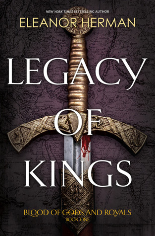 Legacy of Kings (Blood of Gods and Royals #1) by Eleanor Herman | Review