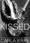 KISSED (My Once and Future Love Revisited, #1)