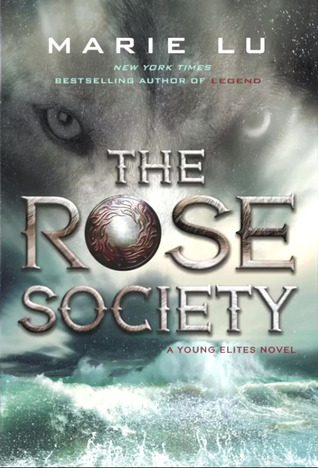 The Rose Society (The Young Elites, #2)