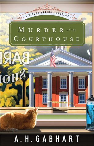 Murder at the Courthouse (The Hidden Springs Mysteries #1)