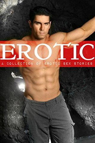 Erotic: A Collection of Erotic Sex Stories Diana Vega Erotic: A Collection of Erotic Sex Stories Diana Vega