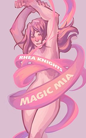 Magic Mia Rhea Knights Magic Mia Rhea Knights