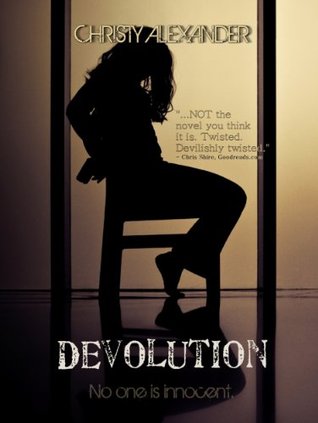Devolution (The Devolution Trilogy Book 1) Christy Alexander Devolution (The Devolution Trilogy Book 1) Christy Alexander
