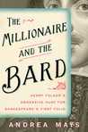 The Millionaire and the Bard: Henry Folger’s Obsessive Hunt for Shakespeare’s First Folio