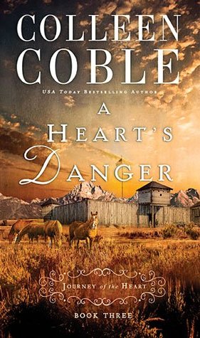 A Heart's Danger (A Journey of the Heart, #3)