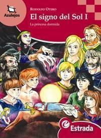 El Signo del Sol I: La Princesa Dormida (El Signo del Sol, #1) Rodolfo Otero El Signo del Sol I: La Princesa Dormida (El Signo del Sol, #1) Rodolfo Otero