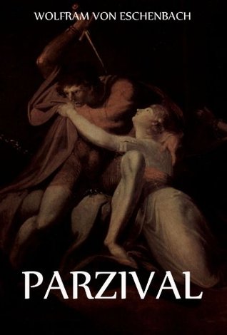 Parzival: Erweiterte Ausgabe Wolfram von Eschenbach Parzival: Erweiterte Ausgabe Wolfram von Eschenbach