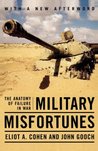 Military Misfortunes: The Anatomy of Failure in War