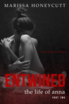 Entwined (The Life of Anna, #2)