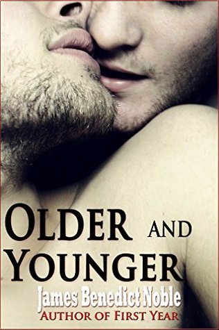 Older and Younger: First Time Older Younger Gay Bundle James Benedict Noble Older and Younger: First Time Older Younger Gay Bundle James Benedict Noble