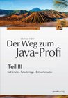 Der Weg zum Java-Profi - Teil III: Bad Smells, Refactorings, Entwurfsmuster Der Weg zum Java-Profi - Teil III: Bad Smells, Refactorings, Entwurfsmuster