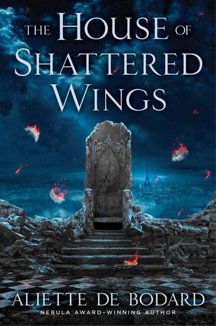 https://www.goodreads.com/book/show/24581979-the-house-of-shattered-wings