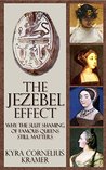 The Jezebel Effect: Why the Slut Shaming of Famous Queens Still Matters