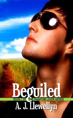 Beguiled (Phanton Lover Book 7) A.J. Llewellyn Beguiled (Phanton Lover Book 7) A.J. Llewellyn