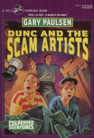 DUNC AND THE SCAM ARTISTS Gary Paulsen DUNC AND THE SCAM ARTISTS Gary Paulsen