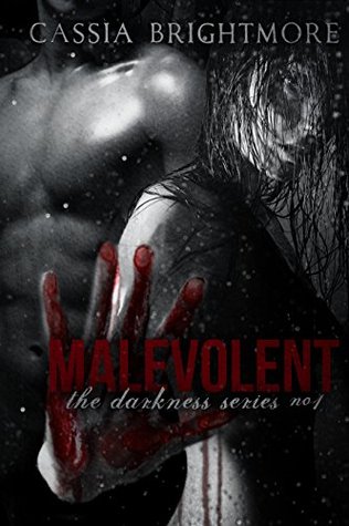 Malevolent (Darkness, #1) by Cassia Brightmore