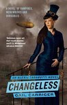 Changeless (Parasol Protectorate, #2)