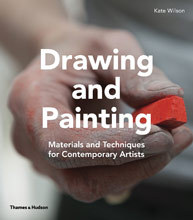 Drawing & Painting: Materials and Techniques for Contemporary Artists Kate Wilson Drawing & Painting: Materials and Techniques for Contemporary Artists Kate Wilson