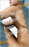 Partie de chasse bien spéciale (Mes expériences hétéro, bi, gay... t. 1)