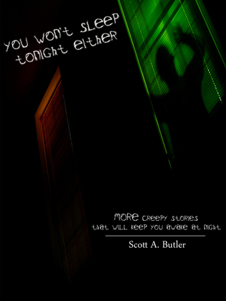 You Wont Sleep Tonight Either Scott A. Butler You Wont Sleep Tonight Either Scott A. Butler