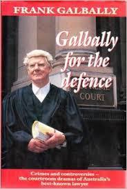 Galbally For The Defence Frank Galbally Galbally For The Defence Frank Galbally