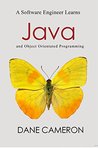 A Software Engineer Learns Java and Object Orientated Programming