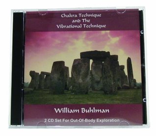Chakra Technique and The Vibrational Technique William Buhlman Chakra Technique and The Vibrational Technique William Buhlman