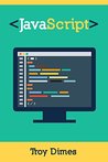 JavaScript: A Guide to Learning the JavaScript Programming Language JavaScript: A Guide to Learning the JavaScript Programming Language