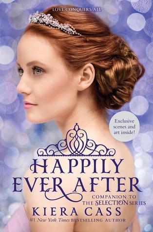 Happily Ever After (The Selection, #0.4, 0.5, 2.5, 2.6)