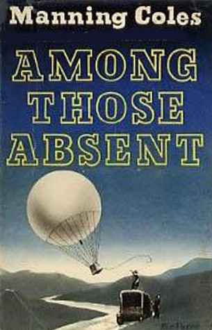 Among Those Absent Manning Coles Among Those Absent Manning Coles