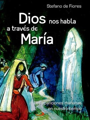 Dios nos habla a través de María Stefano de Fiores Dios nos habla a través de María Stefano de Fiores