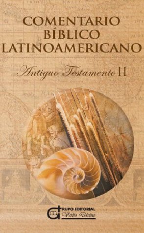 Comentario Bíblico Latinoamericano. Antiguo Testamento Vol. II Libros proféticos y sapienciales Armando J. Levoratti Comentario Bíblico Latinoamericano. Antiguo Testamento Vol. II Libros proféticos y sapienciales Armando J. Levoratti