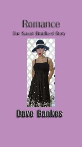 Romance, The Susan Bradford Story Dave Bankes Romance, The Susan Bradford Story Dave Bankes